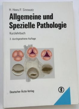 H. Hees/ F. Sinowatz : Allgemeine und Spezielle Pathologie. - Kurzlehrbuch.