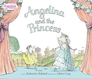 Image du vendeur pour Angelina and the Princess (Angelina Ballerina) mis en vente par Reliant Bookstore