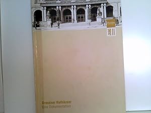 Bild des Verkufers fr Dresdner Rathuser. Eine Dokumentation.,Herausgeber: Landeshauptstadt Dresden. Die Oberbrgermeisterin ., zum Verkauf von ABC Versand e.K.