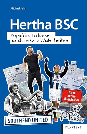 Hertha BSC. Populäre Irrtümer und andere Wahrheiten.