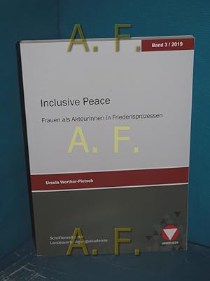 Seller image for Inclusive peace : Frauen als Akteurinnen in Friedensprozessen (Landesverteidigungsakademie: Schriftenreihe der Landesverteidigungsakademie 2019, Band 3) for sale by Antiquarische Fundgrube e.U.