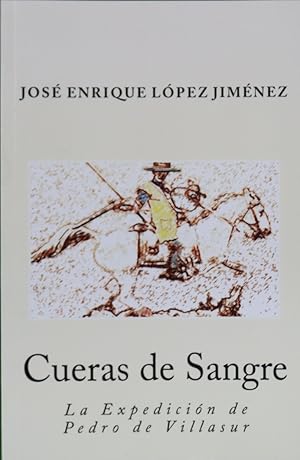 Imagen del vendedor de Cueras de Sangre - La expedicin de Pedro de Villasur a la venta por Librera Alonso Quijano