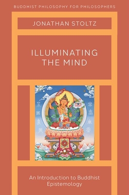 Seller image for Illuminating the Mind: An Introduction to Buddhist Epistemology (Paperback or Softback) for sale by BargainBookStores