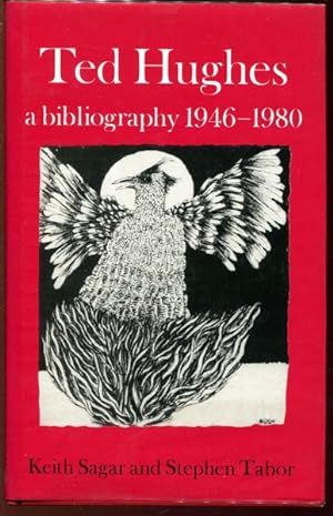 Bild des Verkufers fr Ted Hughes A Bibliography 1946-1980. By Keith Sagar and Stephen Tabor. zum Verkauf von Time Booksellers