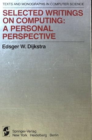 Bild des Verkufers fr Selected writings on computing: a personal perspective. Texts and monographs in computer science; zum Verkauf von books4less (Versandantiquariat Petra Gros GmbH & Co. KG)