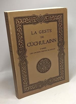 Seller image for La geste de Cchulainn le hros de l'Ulster - d'aprs les anciens textes irlandais for sale by crealivres