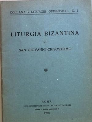 Bild des Verkufers fr Liturgia Bizantina. Collana "Liturgie Orientali" Nr. 1; zum Verkauf von books4less (Versandantiquariat Petra Gros GmbH & Co. KG)