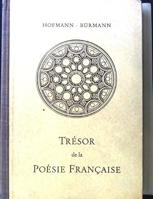 Bild des Verkufers fr Tresor de la poesie francaise : Eine Auswahl franzsischer Gedichte. zum Verkauf von books4less (Versandantiquariat Petra Gros GmbH & Co. KG)