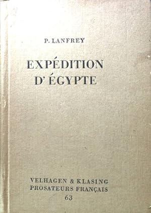 Bild des Verkufers fr Expedition d'Egypte et Cambagne de Syrie; Prosateurs Francais, Band 63, Ausgabe B. zum Verkauf von books4less (Versandantiquariat Petra Gros GmbH & Co. KG)