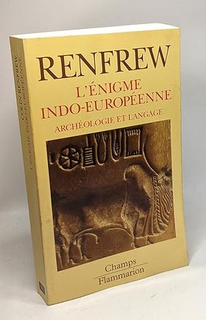 L'enigme indo-europeenne - archeologie et langage