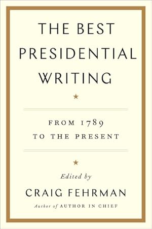 Seller image for Best Presidential Writing : From 1789 to the Present for sale by GreatBookPrices