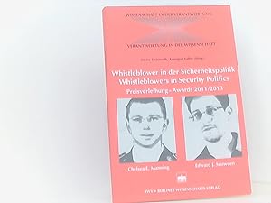 Seller image for Whistleblower in der Sicherheitspolitik - Whistleblowers in Security Politics: Preisverleihung - Awards 2011/2013 (Chelsea E. Manning; Edward J. Snowden) (Wissenschaft in der Verantwortung) for sale by Book Broker