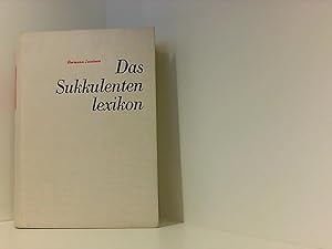 Image du vendeur pour Das Sukkulentenlexikon. Kurze Beschreibung, Herkunftsangaben und Synonymie der sukkulenten Pflanzen mit Ausnahme der Cactaceae. mis en vente par Book Broker