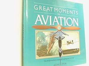 Seller image for GREAT MOMENTS IN AVIATION. for sale by Book Broker