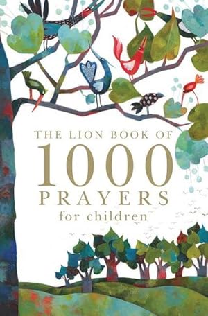 Bild des Verkufers fr The Lion Book of 1000 Prayers for Children zum Verkauf von AHA-BUCH GmbH