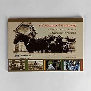 A Veterinary Awakening: The History of Government Veterinarians in Australia