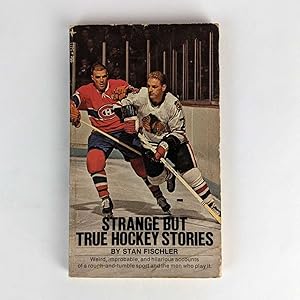 Seller image for Strange but True Hockey Stories for sale by Book Merchant Jenkins, ANZAAB / ILAB