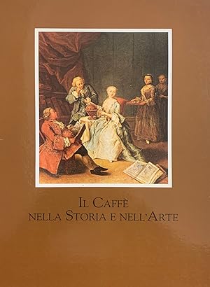 IL CAFFE' NELLA STORIA E NELL'ARTE