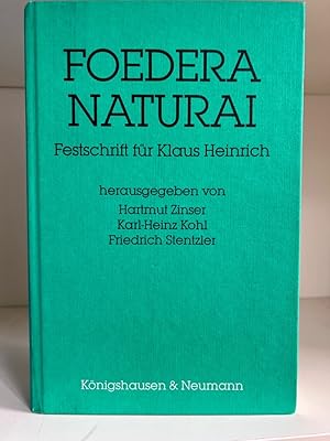 Bild des Verkufers fr Foedera naturai. Klaus Heinrich zum 60. Geburtstag. zum Verkauf von Fundus-Online GbR Borkert Schwarz Zerfa