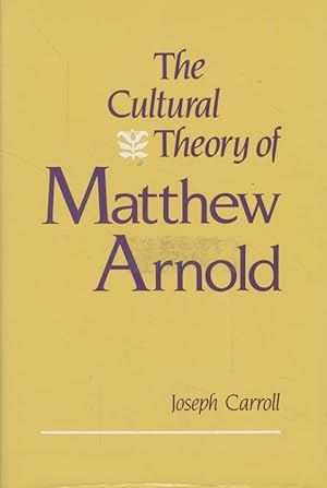 Seller image for The Cultural Theory of Matthew Arnold. for sale by Fundus-Online GbR Borkert Schwarz Zerfa
