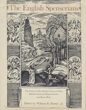 Bild des Verkufers fr The English Spenserians. The Poetry of Giles Fletcher, George Wither, Michael Drayton, Phineas Fletcher and Henry More. zum Verkauf von Fundus-Online GbR Borkert Schwarz Zerfa