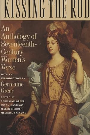 Bild des Verkufers fr Kissing the Rod: An Anthology of Seventeenth-Century Women's Verse. zum Verkauf von Fundus-Online GbR Borkert Schwarz Zerfa
