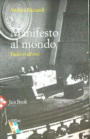 Seller image for Manifesto al mondo. Paolo VI all'ONU for sale by Librodifaccia