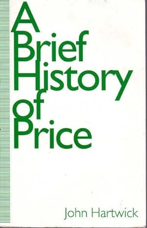 Seller image for A Brief History of Price for sale by Goulds Book Arcade, Sydney