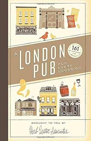 Bild des Verkufers fr A London Pub for Every Occasion: 161 tried-and-tested pubs in a pocket-sized guide that's perfect for Londoners and travellers alike (Herb Lester Associates) zum Verkauf von WeBuyBooks