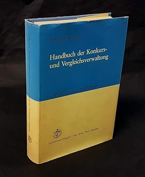 Seller image for Handbuch der Konkurs- und Vergleichsverwaltung. 6., neubearbeitete und erweiterte Auflage. for sale by Antiquariat Dennis R. Plummer