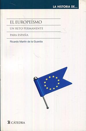 Seller image for El europesmo. Un reto permanente para Espaa for sale by Rincn de Lectura