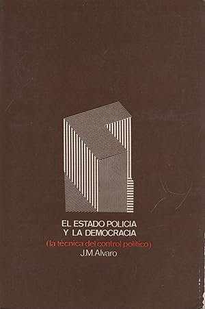 Bild des Verkufers fr El estado policial y la democracia (tcnica del control poltico) . zum Verkauf von Librera Astarloa