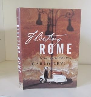 Seller image for Fleeting Rome: In Search of la Dolce Vita for sale by BRIMSTONES