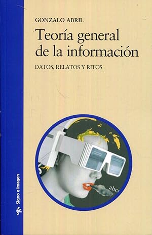 Imagen del vendedor de Teora general de la informacin. Datos, relatos y ritos a la venta por Rincn de Lectura