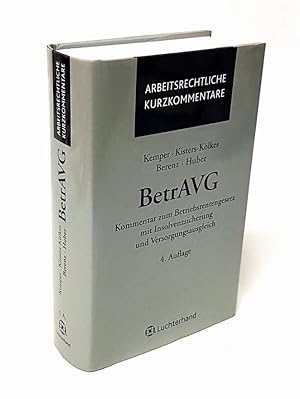 Seller image for BetrAVG. Kommentar zum Betriebsrentengesetz mit Insolvenzsicherung und Versorgungsausgleich. 4., berarbeitete und erweiterte Auflage. for sale by Antiquariat Dennis R. Plummer