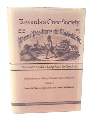 Bild des Verkufers fr Title: Towards A Civic Society The Baltic Medias Long Roa zum Verkauf von World of Rare Books