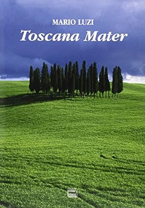 Bild des Verkufers fr Toscana Mater. Ediz. Italiana, inglese, francese e tedesca. zum Verkauf von nika-books, art & crafts GbR