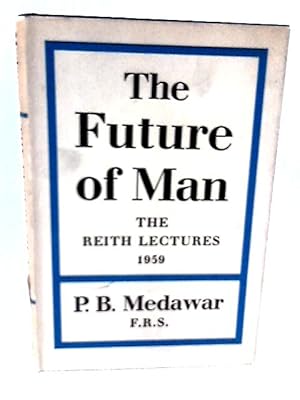 Seller image for The Future of Man for sale by World of Rare Books