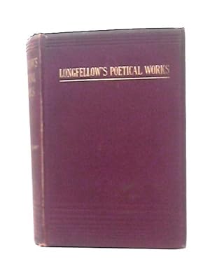 Seller image for The Poetical Works of H. W. Longfellow for sale by World of Rare Books