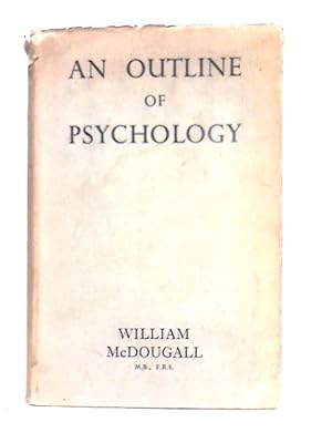 Image du vendeur pour An Outline of Psychology mis en vente par World of Rare Books