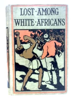 Imagen del vendedor de Lost Among White Africans a la venta por World of Rare Books