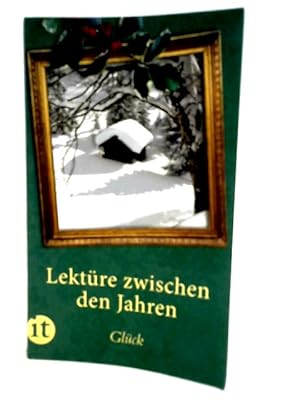 Bild des Verkufers fr Lektüre zwischen den Jahren 2012: Glück zum Verkauf von World of Rare Books