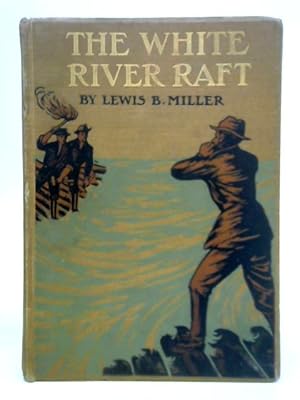 Seller image for The White River Raft for sale by World of Rare Books