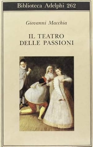 Il teatro delle passioni.