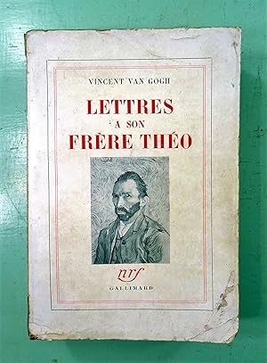 Lettres à son frère Théo. Traduction de Louis Roëland. Préface de Marcel Arland. Notices de Jean ...