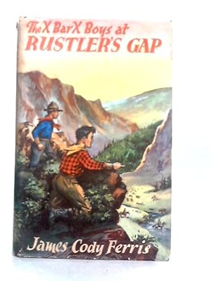 Imagen del vendedor de The X Bar X Boys at Rustler's Gap a la venta por World of Rare Books