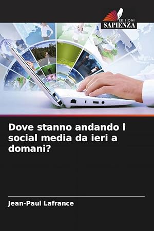 Bild des Verkufers fr Dove stanno andando i social media da ieri a domani? zum Verkauf von moluna