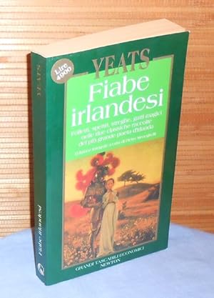 Fiabe irlandesi : Folletti, spettri, gatti magici, nelle due classiche raccolte del piu grandepoe...