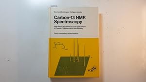 Seller image for Carbon 13 NMR spectroscopy : high resolution methods and applications in organ. chemistry and biochemistry for sale by Gebrauchtbcherlogistik  H.J. Lauterbach