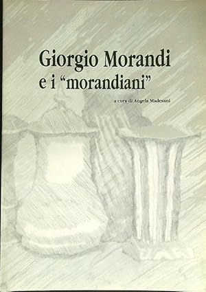 Bild des Verkufers fr Giorgio Morandi e i morandiani zum Verkauf von Librodifaccia